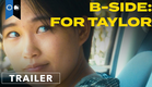 B-Side: For Taylor | Official Trailer | Drama | Coming-of-age