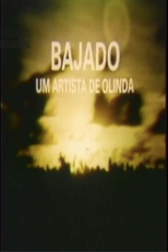 Bajado: Um Artista de Olinda (Bajado: Um Artista de Olinda)