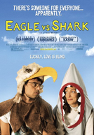 Loucos Por Nada (Eagle vs Shark)