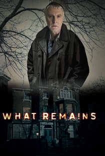 What Remains - Poster / Capa / Cartaz - Oficial 1