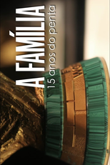 A Família - 15 Anos do Penta (A Família - 15 Anos do Penta)