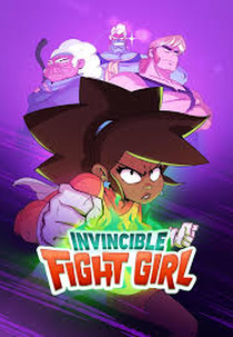 Garota Invencível (Invincible Fight Girl)