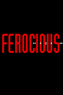 Ferocious - Poster / Capa / Cartaz - Oficial 2