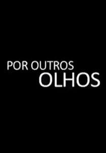 Por Outros Olhos (Por Outros Olhos)