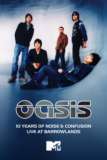 10 Anos de "Noise and Confusion": Oasis ao vivo em Barrowlands - Poster / Capa / Cartaz - Oficial 1