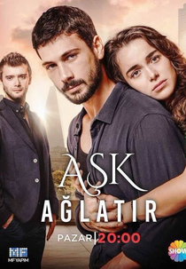 Aşk Aglatir (Aşk Ağlatır)