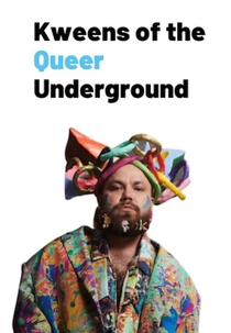 Kweens of the Queer Underground (Kweens of the Queer Underground)