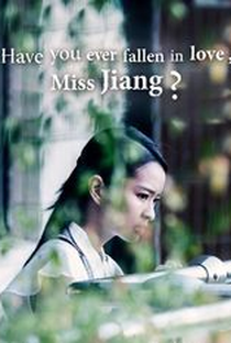 Have You Ever Fallen in Love, Miss Jiang? - Poster / Capa / Cartaz - Oficial 2