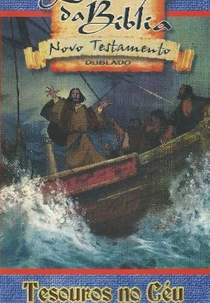 Desenhos da Bíblia - Novo Testamento: Tesouros no Céu (Animated Stories from the New Testament: Treasures in Heaven)