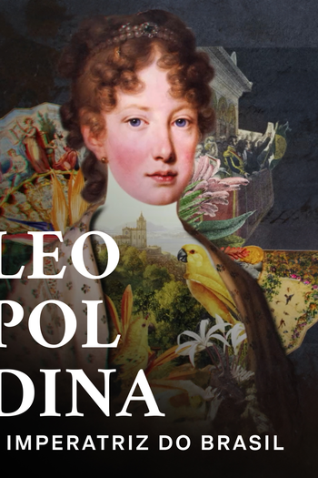 Poster de Filme Leopoldina - A Imperatriz do Brasil (2023)