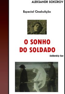 O Sonho do Soldado (Солдатский сон)