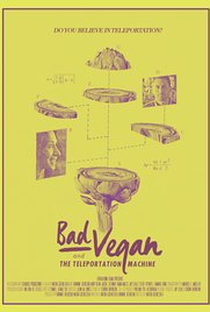 Bad Vegan and the Teleportation Machine - Poster / Capa / Cartaz - Oficial 1