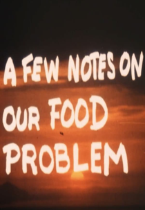 A Few Notes on Our Food Problem (A Few Notes on Our Food Problem)