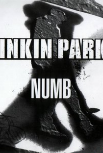 Linkin Park: Numb - Poster / Capa / Cartaz - Oficial 1