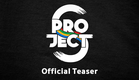 Official Teaser ‘Project S The Series'