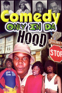 Comedy Only In Da Hood - Poster / Capa / Cartaz - Oficial 1