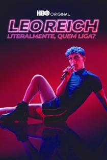 Leo Reich: Literalmente, Quem Liga? - Poster / Capa / Cartaz - Oficial 1
