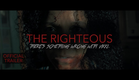 The Righteous - Horror/Thriller Movie Trailer