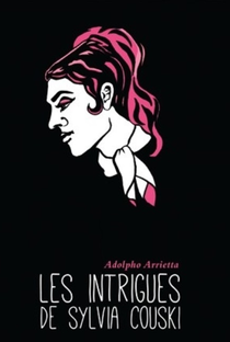Les Intrigues de Sylvia Couski - Poster / Capa / Cartaz - Oficial 1