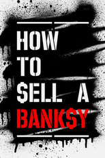 How to sell a Banksy (How to sell a Banksy)