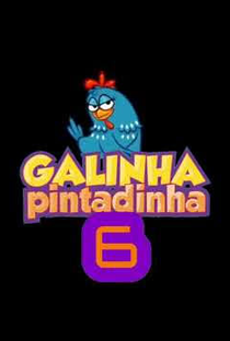 Galinha Pintadinha 6 - Poster / Capa / Cartaz - Oficial 1
