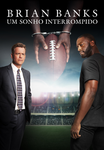 Brian Banks: Um Sonho Interrompido (Brian Banks)