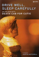 Dirija bem, durma com cuidado: na estrada com Death Cab for Cutie (Drive Well, Sleep Carefully – On the Road with Death Cab for Cutie)