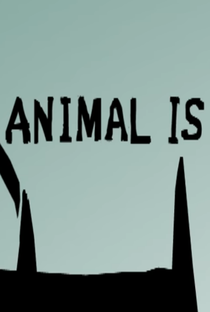 Animal is - Poster / Capa / Cartaz - Oficial 1