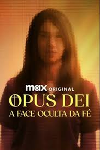 Poster de Série Opus Dei: A Face Oculta da Fé (2025)