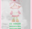 Eu Odeio Bolsonaro