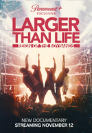 Larger Than Life: O Reino das Boybands