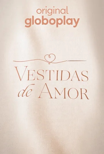 Vestidas de Amor (1ª Temporada) - Poster / Capa / Cartaz - Oficial 1
