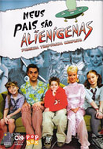 Meus Pais São Alienígenas (1ª temporada) (My Parents Are Aliens)