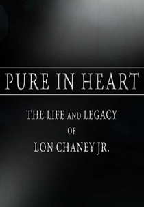 A Vida e o Legado de Lon Chaney Jr (Pure in Heart: The Life and Legacy of Lon Chaney, Jr.)