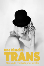 Uma História Trans: 60 Anos de Luta Para Existir (Une histoire trans, 60 ans de combats pour exister)