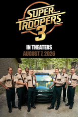 Super Troopers 3 (Super Troopers 3)