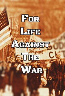 For Life, Against the War - Poster / Capa / Cartaz - Oficial 1
