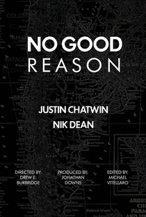 No Good Reason - Poster / Capa / Cartaz - Oficial 1