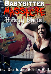 Babysitter Massacre: Heavy Metal (Babysitter Massacre: Heavy Metal)
