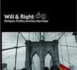 Will & Right Religion: Politics and Gay Marriage