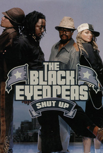 Black Eyed Peas: Shut Up - Poster / Capa / Cartaz - Oficial 2