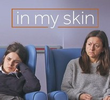 In My Skin (1ª Temporada)