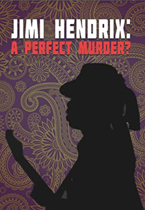 Jimi Hendrix: A Perfect Murder? (Jimi Hendrix: A Perfect Murder?)