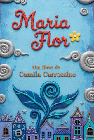 Poster 1 de Curta Maria Flor (2008)