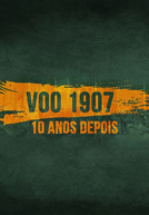 Voo 1907 - 10 Anos Depois: Bastidores Da Maior Operação De Resgate Da FAB (Voo 1907 - 10 Anos Depois: Bastidores Da Maior Operação De Resgate Da FAB)