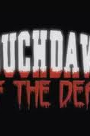 Poster de Curta Touchdown of the Dead (2009)