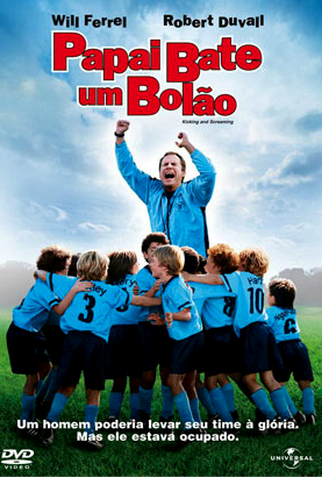 Poster 1 de Filme Papai Bate um Bolão (2005)