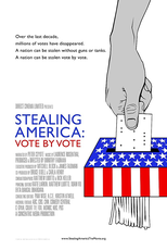 Stealing America: Vote by Vote (Stealing America: Vote by Vote)