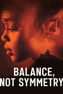 Balance, Not Symmetry - Poster / Capa / Cartaz - Oficial 1