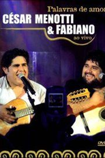César Menotti & Fabiano - Palavras de Amor: Ao Vivo (Cesar Menotti e Fabiano: Palavras de Amor - ao Vivo)